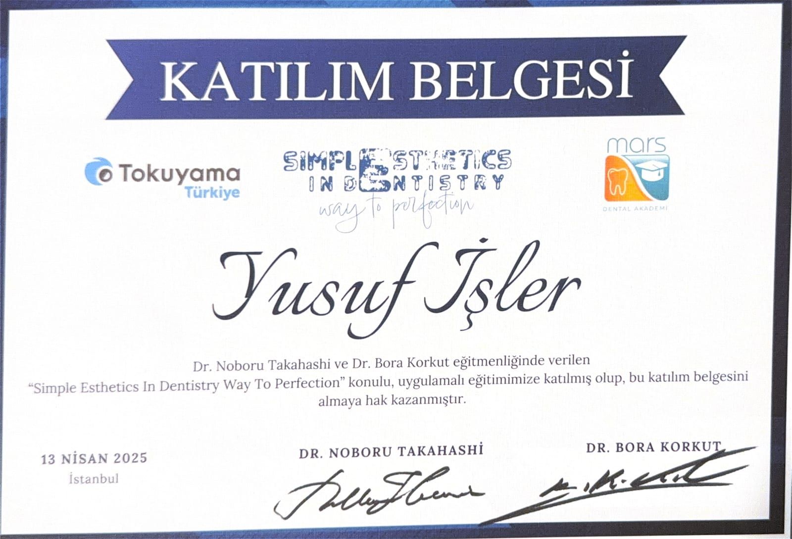 Tokuyama Türkiye Simple Esthetics in Dentistry uygulamalı eğitimi katılım belgesi, İstanbul, Nisan 2025, Yusuf İşler adına